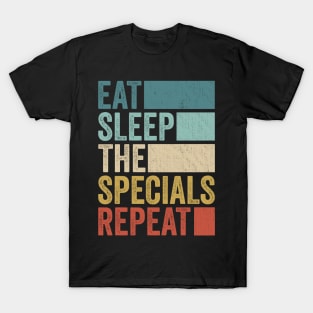 Funny Eat Sleep Specials Name Repeat Retro Music Fanart Vintage T-Shirt